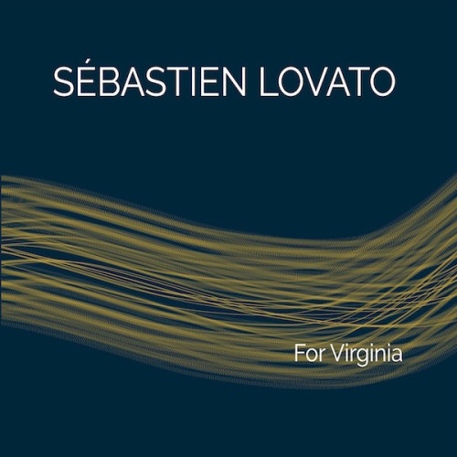 SEBASTIEN LOVATO "For Virginia" INDISPENSABLE JAZZ NEWS