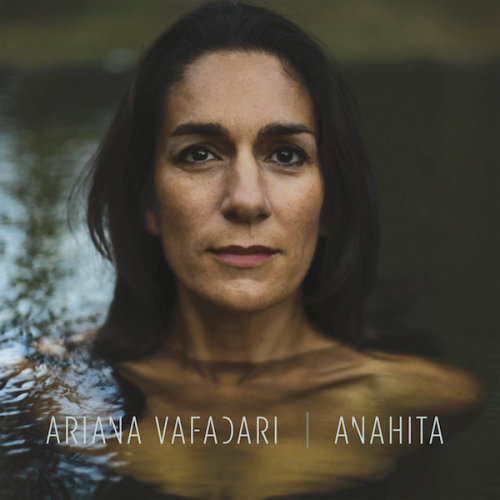 ARIANA VAFADARI "Anahita"